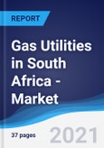 Gas Utilities in South Africa - Market Summary, Competitive Analysis and Forecast to 2025- Product Image