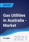 Gas Utilities in Australia - Market Summary, Competitive Analysis and Forecast to 2025 - Product Thumbnail Image
