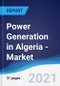 Power Generation in Algeria - Market Summary, Competitive Analysis and Forecast to 2025 - Product Thumbnail Image