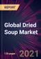 Global Dried Soup Market 2021-2025 - Product Thumbnail Image