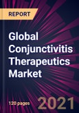 Global Conjunctivitis Therapeutics Market 2021-2025- Product Image