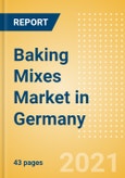Baking Mixes (Bakery and Cereals) Market in Germany - Outlook to 2025; Market Size, Growth and Forecast Analytics- Product Image