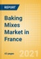 Baking Mixes (Bakery and Cereals) Market in France - Outlook to 2025; Market Size, Growth and Forecast Analytics - Product Thumbnail Image