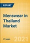 Menswear in Thailand - Sector Overview, Brand Shares, Market Size and Forecast to 2025 - Product Thumbnail Image