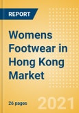 Womens Footwear in Hong Kong - Sector Overview, Brand Shares, Market Size and Forecast to 2025- Product Image