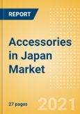 Accessories in Japan - Sector Overview, Brand Shares, Market Size and Forecast to 2025- Product Image