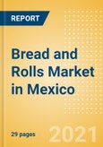 Bread and Rolls (Bakery and Cereals) Market in Mexico - Outlook to 2025; Market Size, Growth and Forecast Analytics- Product Image