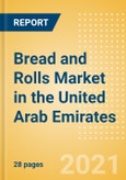 Bread and Rolls (Bakery and Cereals) Market in the United Arab Emirates (UAE) - Outlook to 2025; Market Size, Growth and Forecast Analytics- Product Image