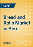 Bread and Rolls (Bakery and Cereals) Market in Peru - Outlook to 2025; Market Size, Growth and Forecast Analytics- Product Image