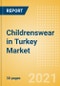 Childrenswear in Turkey - Sector Overview, Brand Shares, Market Size and Forecast to 2025 - Product Thumbnail Image