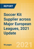 Soccer Kit Supplier across Major European Leagues, 2021 Update- Product Image