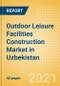 Outdoor Leisure Facilities Construction Market in Uzbekistan - Market Size and Forecasts to 2025 (including New Construction, Repair and Maintenance, Refurbishment and Demolition and Materials, Equipment and Services costs) - Product Thumbnail Image
