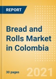 Bread and Rolls (Bakery and Cereals) Market in Colombia - Outlook to 2025; Market Size, Growth and Forecast Analytics- Product Image
