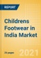Childrens Footwear in India - Sector Overview, Brand Shares, Market Size and Forecast to 2025 - Product Image