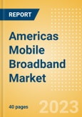 Americas Mobile Broadband Market Trends and Opportunities to 2028- Product Image