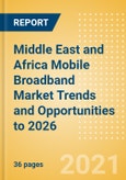 Middle East and Africa Mobile Broadband Market Trends and Opportunities to 2026- Product Image