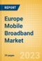 Europe Mobile Broadband Market Trends and Opportunities to 2028 - Product Image