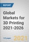 Global Markets for 3D Printing 2021-2026 - Product Image
