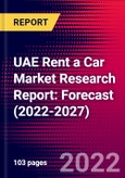 UAE Rent a Car Market Research Report: Forecast (2022-2027)- Product Image