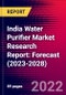 India Water Purifier Market Research Report: Forecast (2023-2028) - Product Image