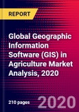 Global Geographic Information Software (GIS) in Agriculture Market Analysis, 2020- Product Image