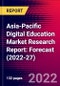 Asia-Pacific Digital Education Market Research Report: Forecast (2022-27) - Product Image