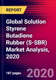 Global Solution Styrene Butadiene Rubber (S-SBR) Market Analysis, 2020- Product Image