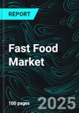 Fast Food Market, Size, Global Forecast 2024-2030, Industry Trends, Share, Growth, Insight, Impact of Inflation, Company Analysis- Product Image