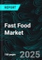 Fast Food Market, Size, Global Forecast 2024-2030, Industry Trends, Share, Growth, Insight, Impact of Inflation, Company Analysis - Product Image