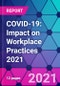 COVID-19: Impact on Workplace Practices 2021 - Product Thumbnail Image