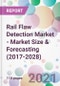 Rail Flaw Detection Market - Market Size & Forecasting (2017-2028) - Product Thumbnail Image