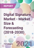 Digital Signature Market - Market Size & Forecasting (2018-2030)- Product Image
