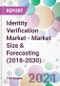 Identity Verification Market - Market Size & Forecasting (2018-2030) - Product Thumbnail Image