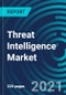 Threat Intelligence Market by Application (SIEM, Security Analytics, Security and Vulnerability Management, Risk, Incident Response), Deployment Mode (Cloud, On-Premises), Organization Size (SME, Large size) - Global Forecast to 2027 - Product Thumbnail Image