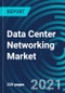 Data Center Networking Market, By Component (Solution and Services) and Application (BFSI, Energy, Government, Healthcare, Manufacturing, IT & Telecom, Colocation) - Global Forecast to 2027 - Product Thumbnail Image