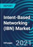Intent-Based Networking (IBN) Market By Component Type (Software and Networking Hardware), Application (Healthcare, BFSI, IT & Telecom), Verticals (Construction, IT, Healthcare, Aerospace)- Global Forecast to 2027- Product Image