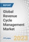 Global Revenue Cycle Management Market by Product & Services (Eligibility Verification, Clinical Coding, CDI Solutions, Claims Processing, Denial Management, Outsourcing Services), Delivery (Cloud), End Users (Payers, Hospitals) - Forecast to 2028 - Product Image