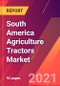 South America Agriculture Tractors Market- Size, Trends, Competitive Analysis and Forecasts (2021-2026) - Product Thumbnail Image