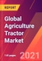 Global Agriculture Tractor Market- Size, Trends, Competitive Analysis and Forecasts (2021-2026) - Product Image