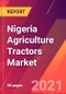 Nigeria Agriculture Tractors Market- Size, Trends, Competitive Analysis and Forecasts (2021-2026) - Product Thumbnail Image