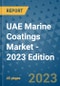 UAE Marine Coatings Market - 2023 Edition - Product Thumbnail Image
