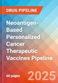 Neoantigen-based Personalized Cancer therapeutic Vaccines - Pipeline Insight, 2024- Product Image