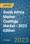 South Africa Marine Coatings Market - 2023 Edition - Product Image