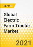 Global Electric Farm Tractor Market: Focus on Applications, Battery Type, Drivetrain Technology, and Region - Analysis & Forecast, 2021-2026- Product Image