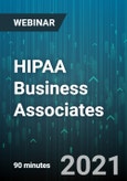 HIPAA Business Associates: Obligations for Healthcare Entities and Their Associates - Webinar (Recorded)- Product Image