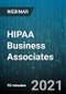 HIPAA Business Associates: Obligations for Healthcare Entities and Their Associates - Webinar - Product Image