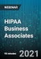 HIPAA Business Associates: Obligations for Healthcare Entities and Their Associates - Webinar (Recorded) - Product Thumbnail Image