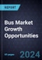 Bus Market Growth Opportunities, 2024 - Product Image