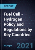 Fuel Cell - Hydrogen Policy and Regulations by Key Countries- Product Image