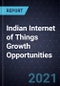 Indian Internet of Things (IoT) Growth Opportunities - Product Thumbnail Image